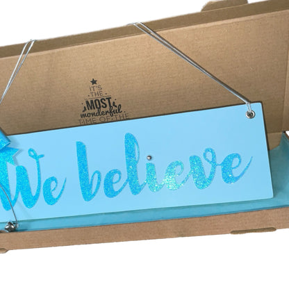 We believe sign Christmas decoration, Cotton candy blue Christmas Eve decor, Ready to hang for Santa Claus