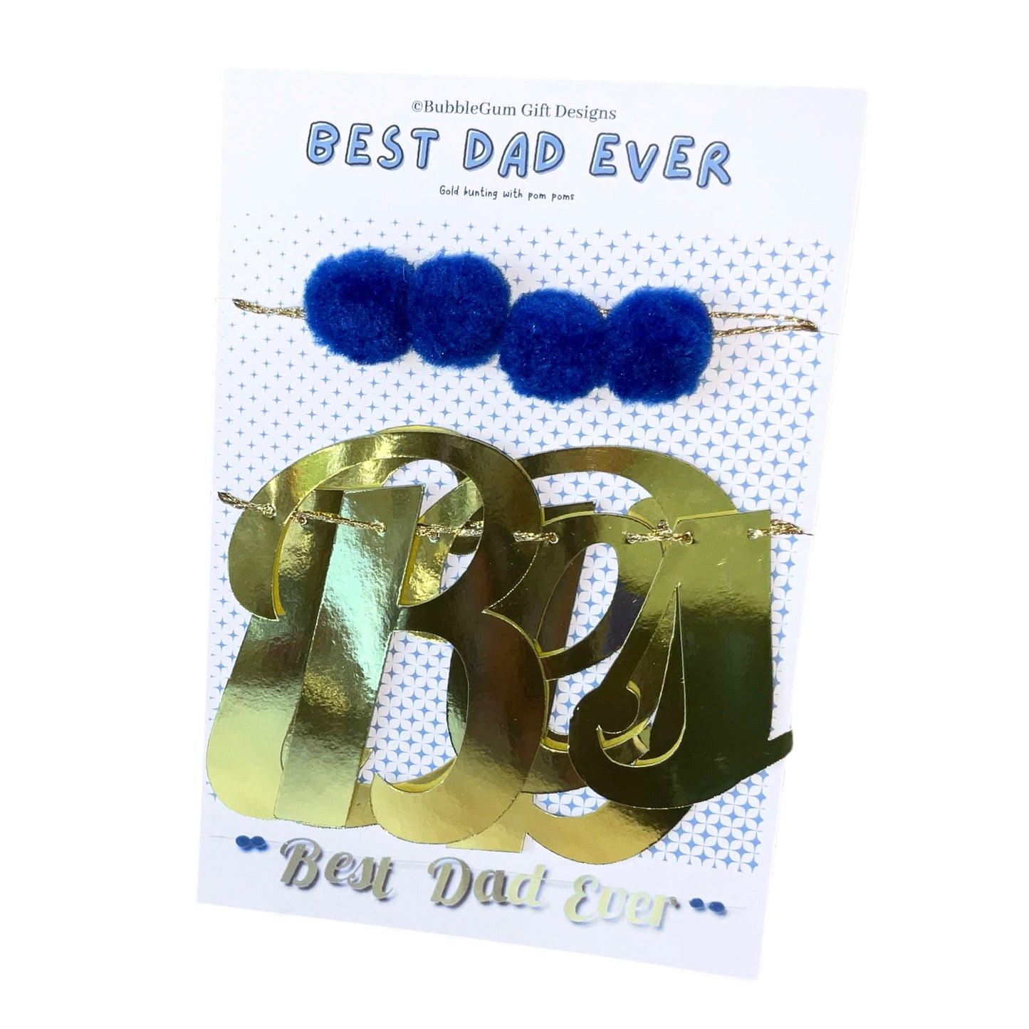 Shiny gold Best Dad Ever sign Wall hanging decoration for Father's Day bunting for dad with cute blue pom poms