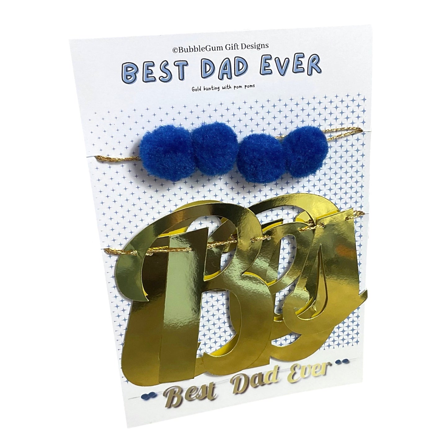 Shiny gold Best Dad Ever sign Wall hanging decoration for Father's Day bunting for dad with cute blue pom poms