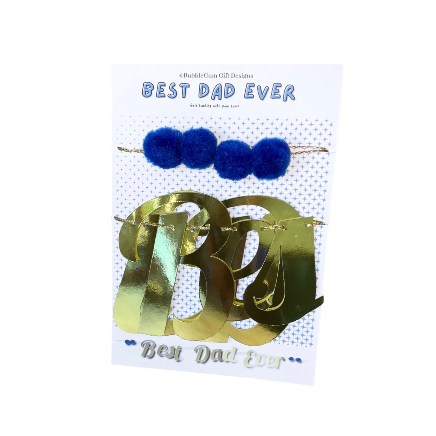 Shiny gold Best Dad Ever sign Wall hanging decoration for Father's Day bunting for dad with cute blue pom poms