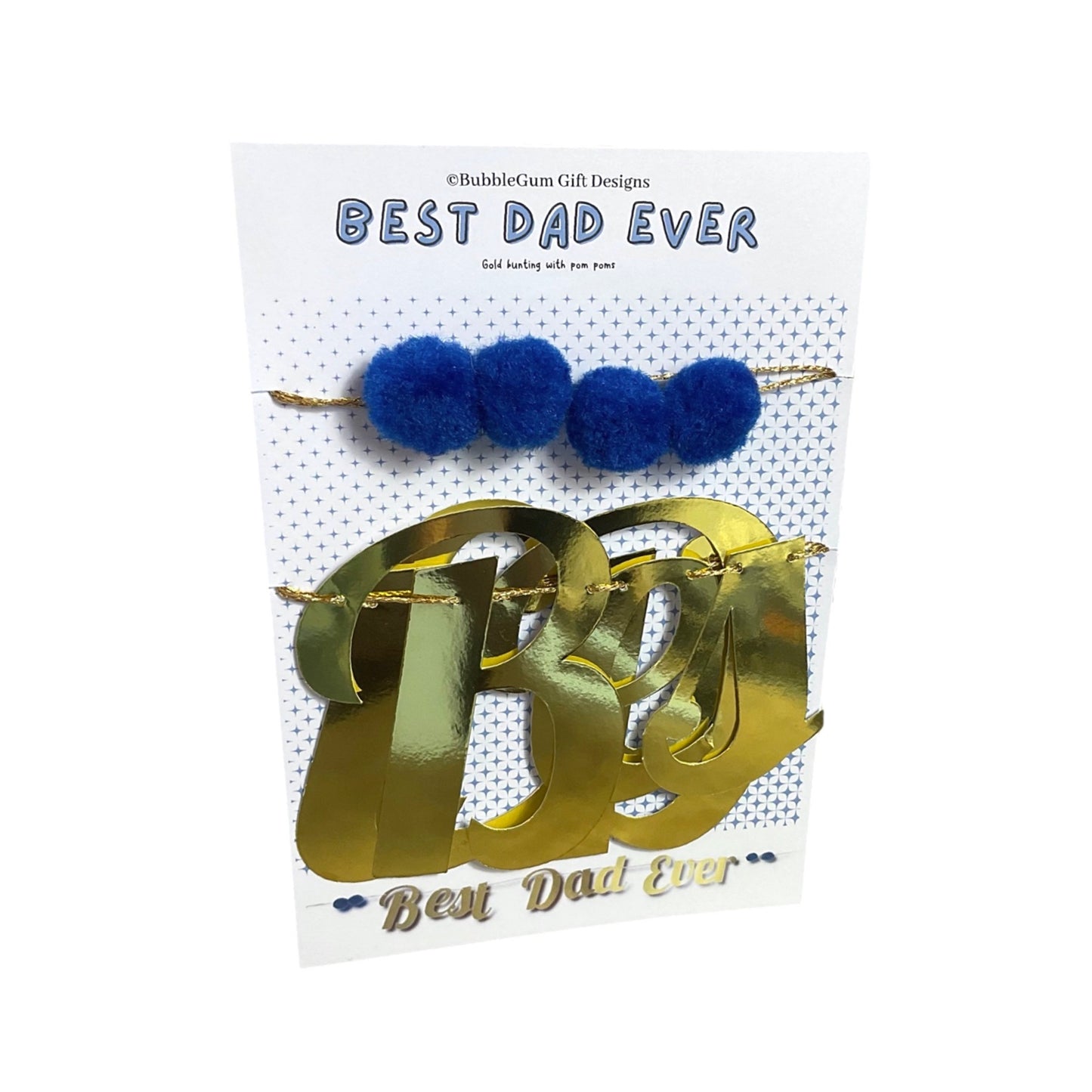 Shiny gold Best Dad Ever sign Wall hanging decoration for Father's Day bunting for dad with cute blue pom poms