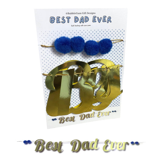 Shiny gold Best Dad Ever sign Wall hanging decoration for Father's Day bunting for dad with cute blue pom poms