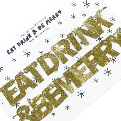 Mini gold glitter Eat drink and be Merry bunting, Sparkly festive Christmas decoration