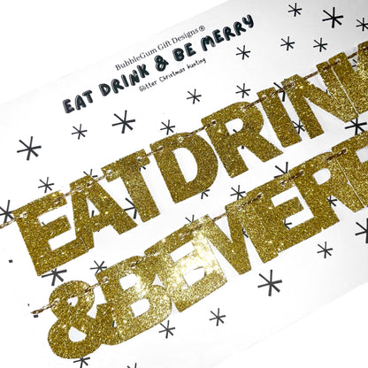 Mini gold glitter Eat drink and be Merry bunting, Sparkly festive Christmas decoration